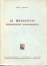 Il Medioevo : introduzione storiografica