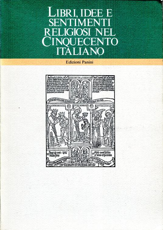 Libri, idee e sentimenti religiosi nel Cinquecento italiano. 3-5 aprile 1986 - copertina