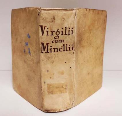 P. Virgilii Maronis Opera ad editionem P. Maasuicii castigata cum notis Joh. Min-elii, pars prima -secunda - Publius Vergilius Maro - copertina