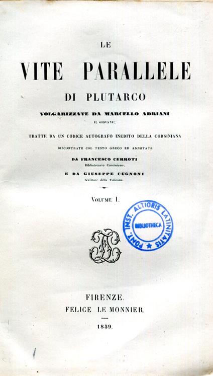 Le vite parallele volgarizzate da M. Adriani tratte da un codice inedito della Corsiniana.Voll. I-III (soli disponibili) - Plutarco - copertina