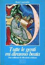 Tutte le genti mi diranno beata : due millenni di riflessioni cristiane