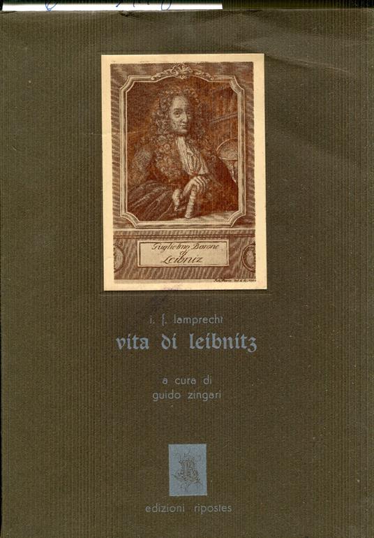 Vita di Leibnitz. Ripr. facsim. dell'ed.: Roma : nella stamperia di S. Michele, per Paolo Giunchi, 1787 - copertina