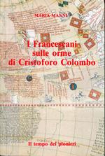 I francescani sulle orme di Cristoforo Colombo : il tempo dei pionieri