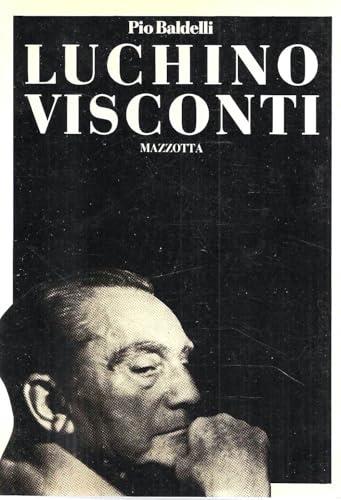 Luchino Visconti. Ediz. illustrata - Pio Baldelli - copertina