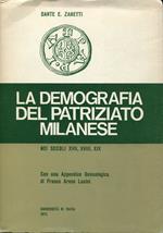 La demografia del patriziato milanese nei secoli 17., 18., 19. con una appendice genealogica di Franco Arese Lucini