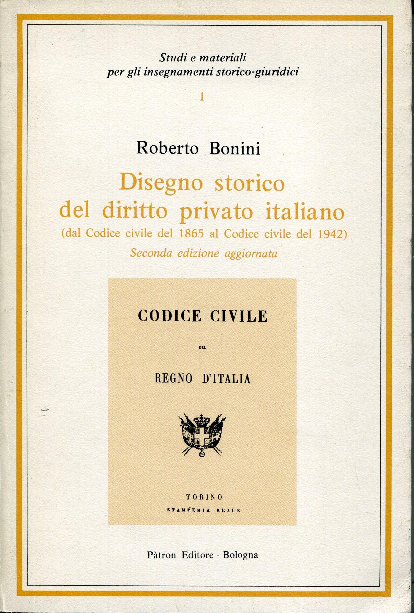 Disegno storico del diritto privato italiano : dal Codice civile del 1865 al Codice civile del 1942