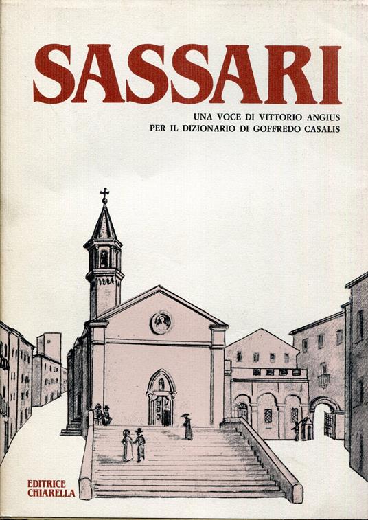 Sassari : voce per il Dizionario geografico, storico, statistico, commerciale degli Stati di s.m. il Re di Sardegna compilato a cura del professore Goffredo Casalis - copertina