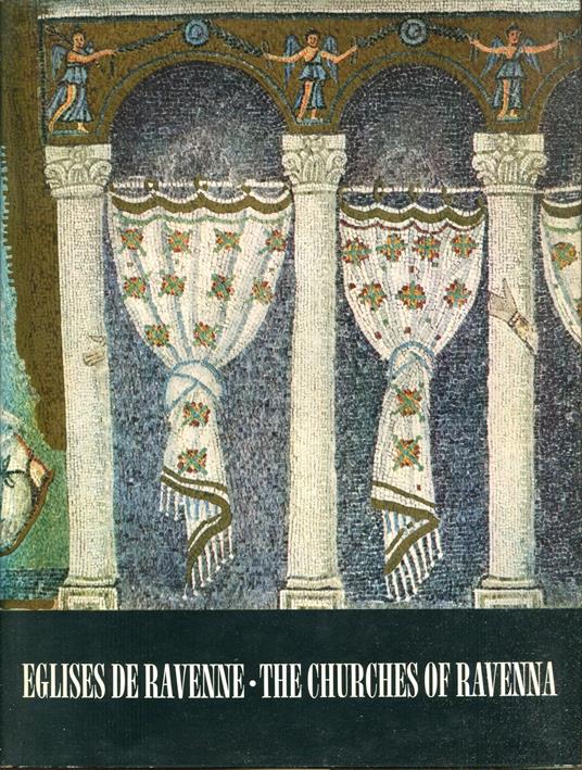 Eglises de Ravenne, The churches of Ravenna - Giuseppe Bovini - copertina