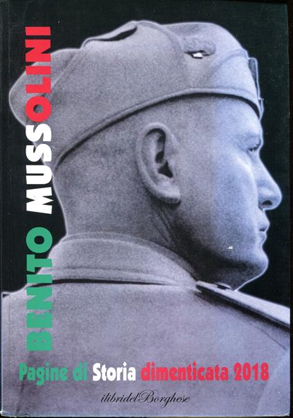 2018 Benito Mussolini : Pagine di storia dimenticata Volume 1 e 2 - copertina