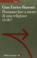 Possiamo fare a meno di una religione civile?