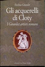 Gli acquerelli di Cloty : i Girardet artisti romani