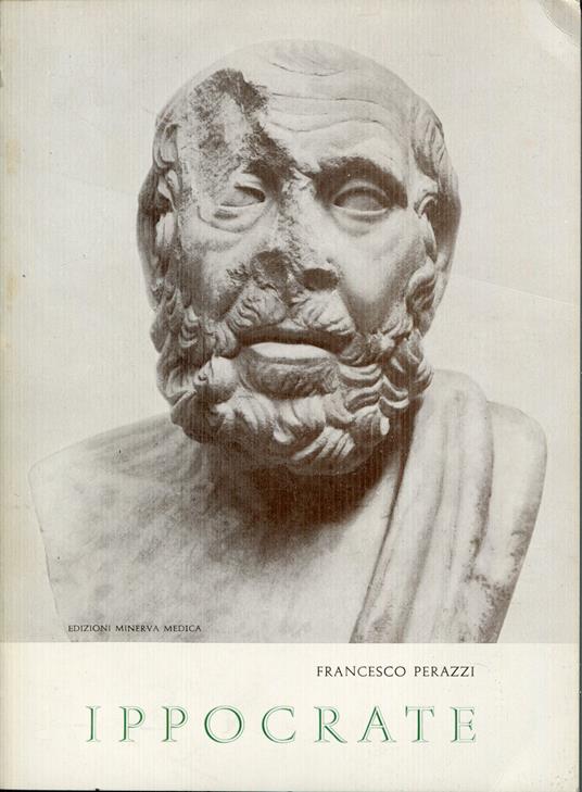 Ippocrate : 1: Valutazione della vita e della personalita : 2: Le massime prognostiche : studio del Prognostico 1. e delle Prognosi di Coo - copertina