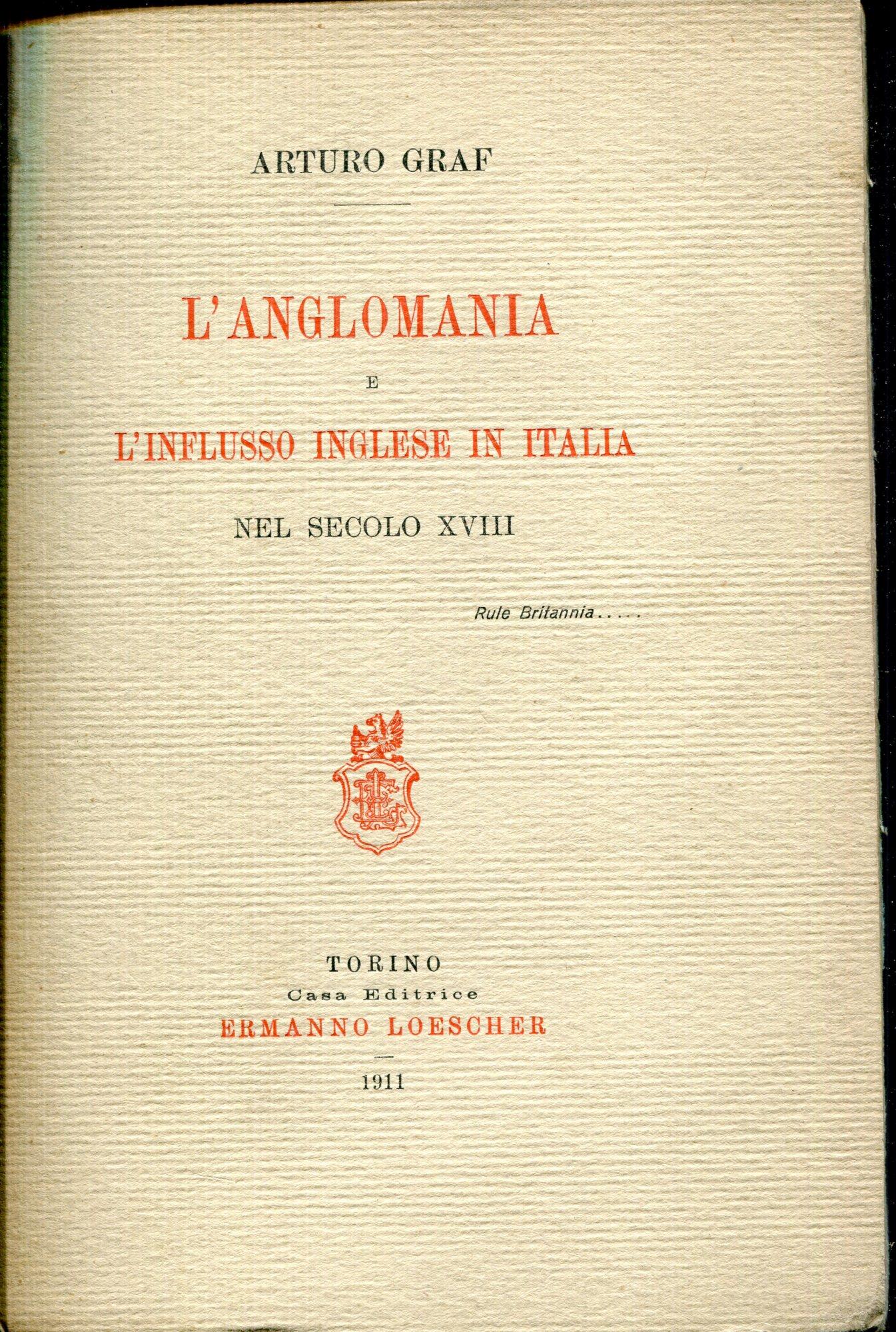 L' anglomania e l'influsso inglese in Italia nel secolo 18
