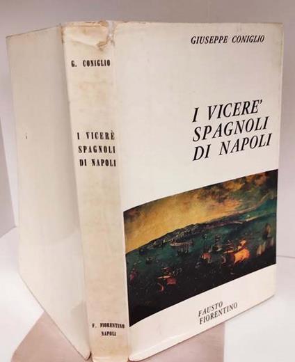 I vicerè spagnoli di Napoli - Giuseppe Coniglio - copertina