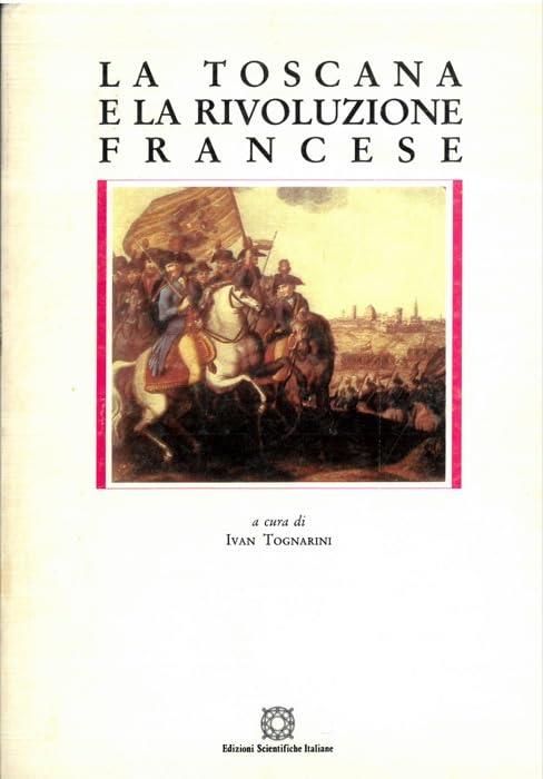 La Toscana e la rivoluzione francese - Ivan Tognarini - copertina