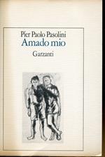 Amado mio preceduto da *Atti impuri, con uno scritto di Attilio Bertolucci. Prima edizione