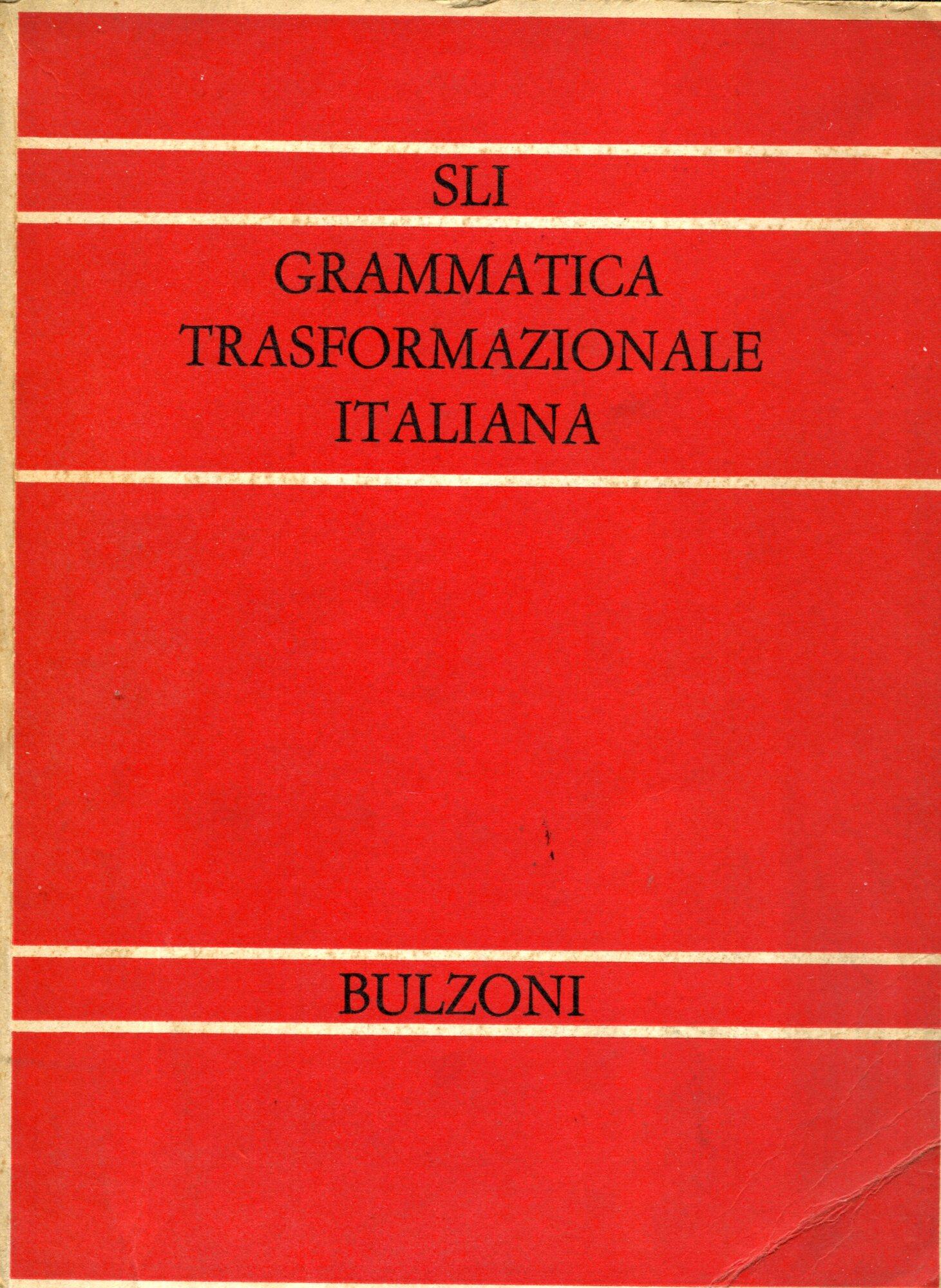 Grammatica trasformazionale italiana : atti del Convegno internazionale di studi : Roma, 29-30 novembre 1969