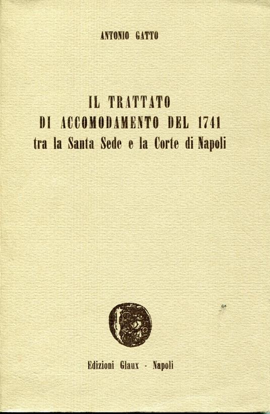 Il Trattato di accomodamento del 1741 tra la Santa Sede e la Corte di Napoli - copertina