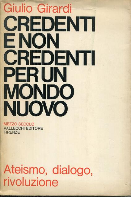 Credenti e non credenti per un mondo nuovo - Giulio Girardi - copertina