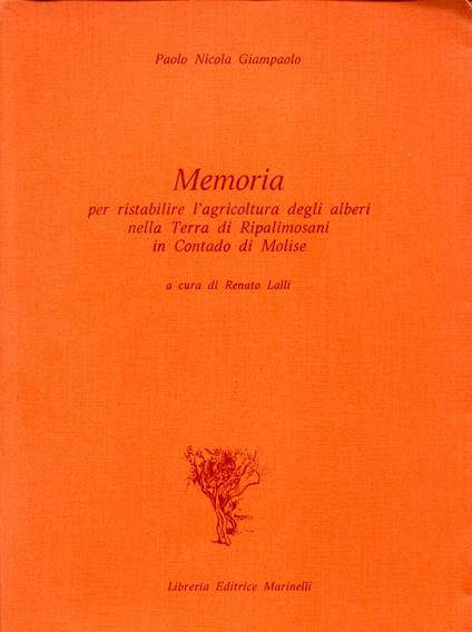 Memoria per ristabilire l'agricoltura degli alberi nella terra di Ripalimosani in contado di Molise. A cura di Renato Lalli - copertina