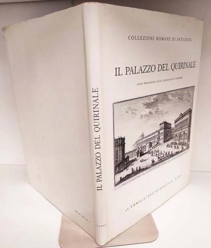 Il palazzo del Quirinale. Studi preliminari sulle collezioni di antichità - Lucia Guerrini - copertina