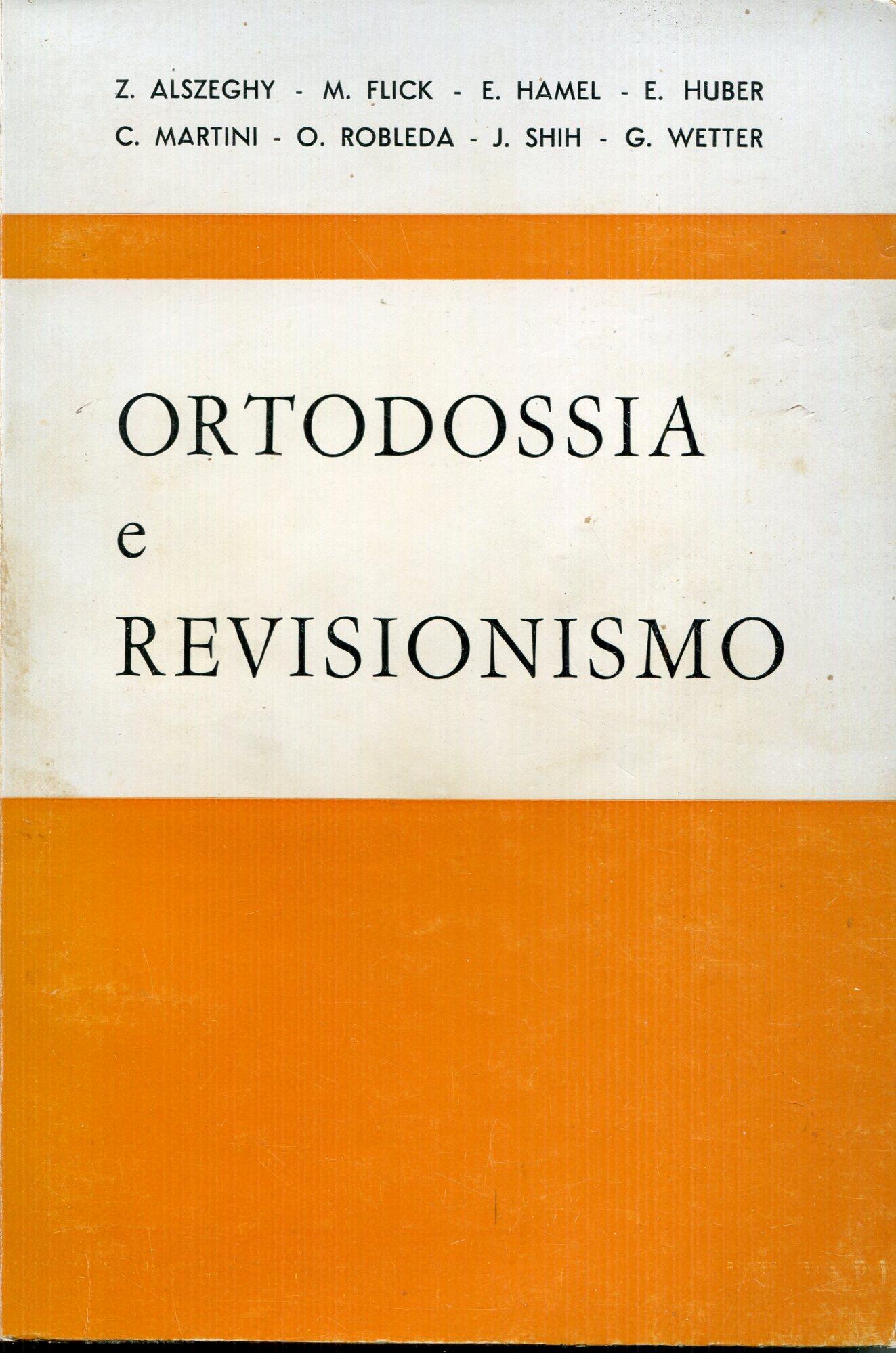 Ortodossia e revisionismo : studio interdisciplinare su processi di legittimazione