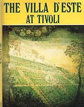 The villa of Ippolito 2. d'Este at Tivoli - Leonardo B. Dal Maso - copertina