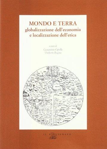 Mondo e terra. Globalizzazione dell'economia e localizzazione dell'etica - C. Cipolla - copertina