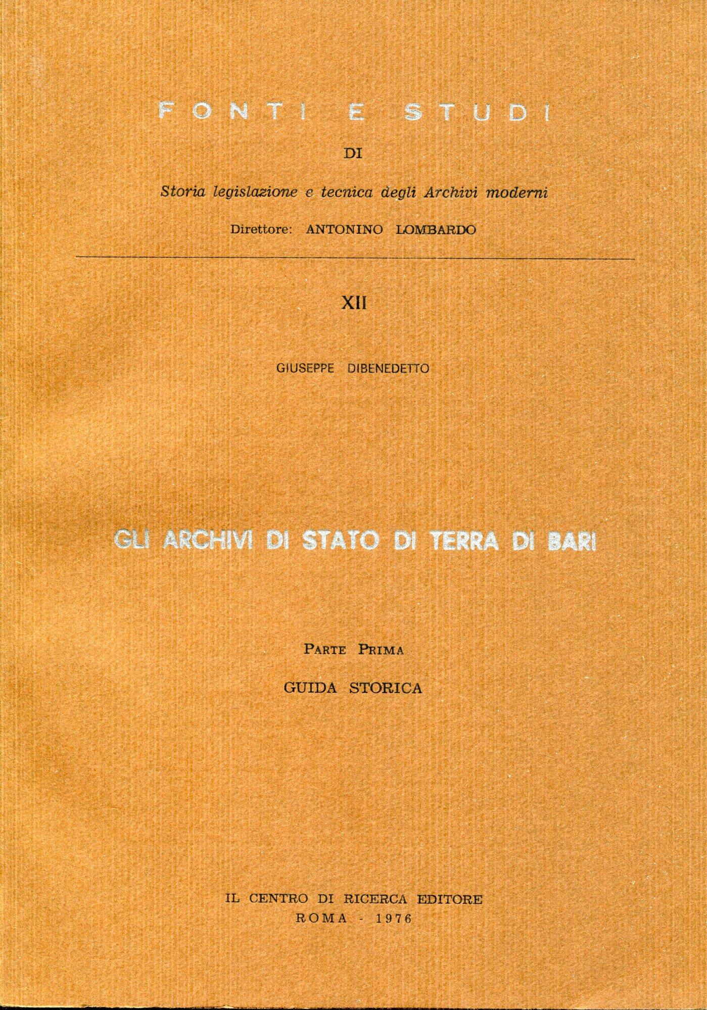 Gli archivi di Stato di Terra di Bari. 1: Guida storica