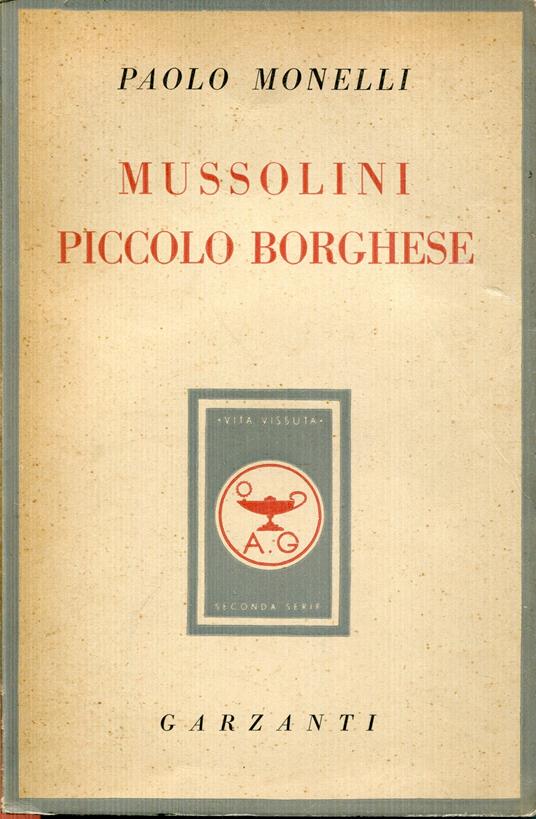 Mussolini piccolo borghese - Paolo Monelli - copertina