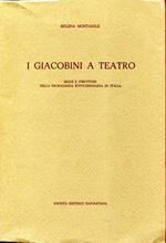 I giacobini a teatro : segni e strutture della propaganda rivoluzionaria in Italia