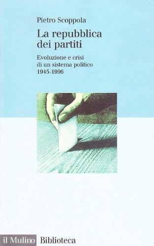 La repubblica dei partiti. Evoluzione e crisi di un sistema politico (1945-1996) - Pietro Scoppola - copertina
