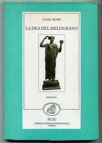La dea del melograno - Clara Rubbi - copertina
