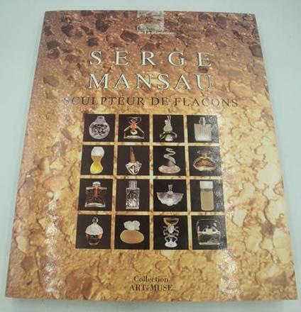 Serge Mansau Sculpteur de Flacons - copertina