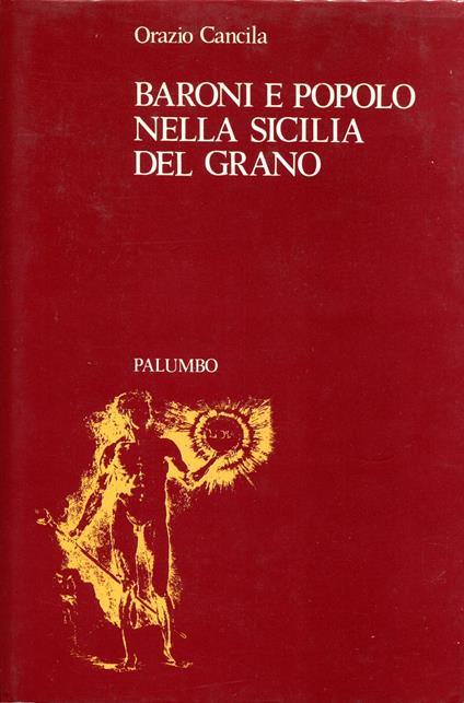 Baroni e popolo nella Sicilia del grano - Orazio Cancila - copertina