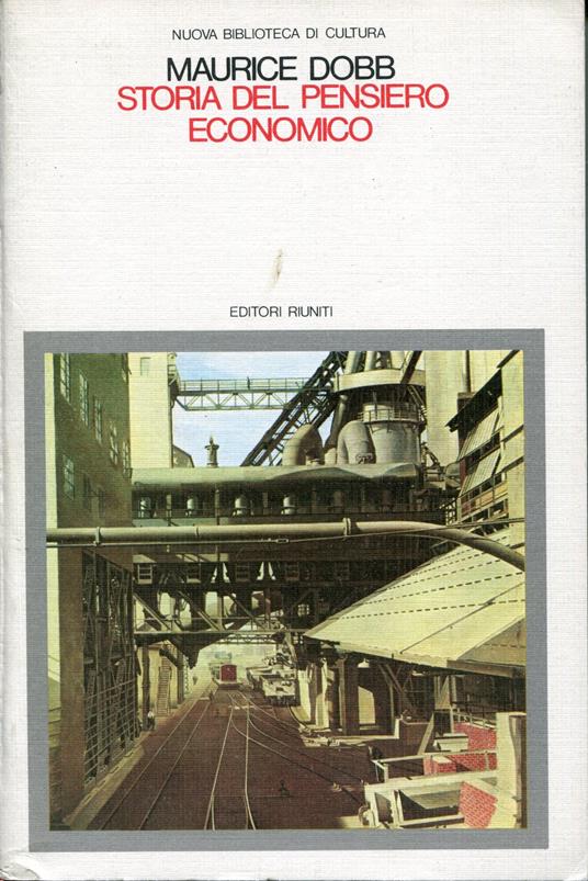 Storia del pensiero economico : teorie del valore e della distribuzione da Adam Smith ad oggi - Maurice Dobb - copertina