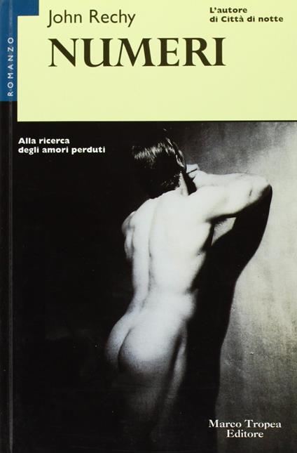 Numeri. Alla ricerca degli amori perduti - John Rechy - copertina