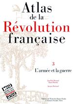 Atlas de la Révolution française.: Tome 3, L'armée et la guerre
