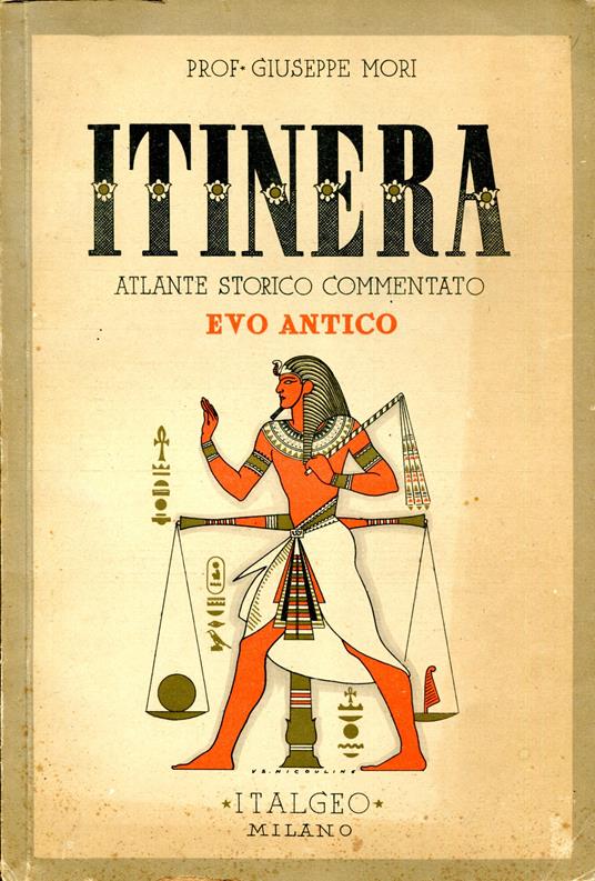 Itinera Atlante Storico Commentato Evo antico. Dalla Preistoria all'impero romano-cristiano - Giuseppe Mori - copertina
