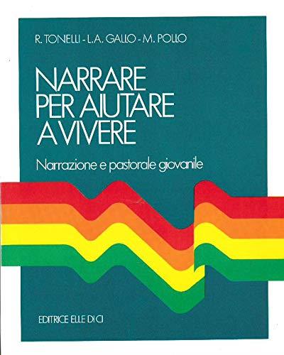 Narrare per aiutare a vivere. Narrazione e pastorale giovanile - copertina