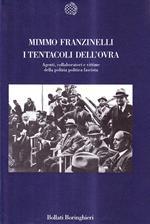 I tentacoli dell'OVRA. Agenti, collaboratori e vittime della polizia politica fascista