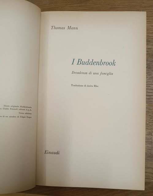 I Buddenbrook : decadenza di una famiglia traduzione di Anita Rho