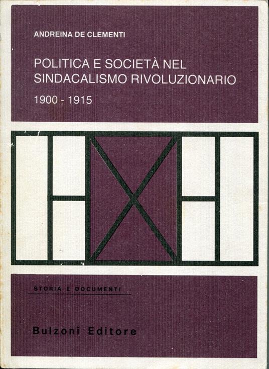 Politica e società nel sindacalismo rivoluzionario, 1900-1915 - copertina