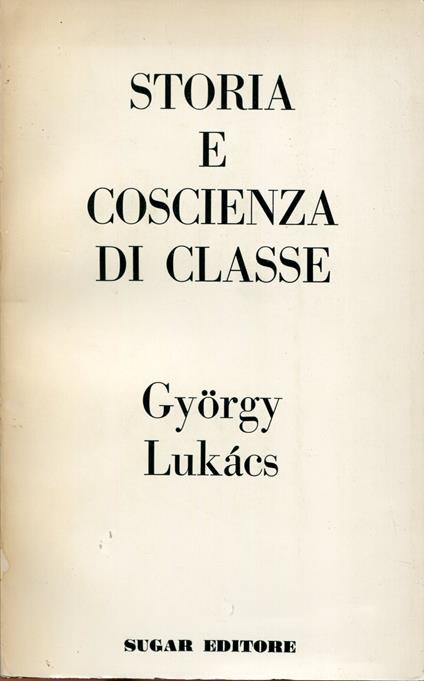 Storia e coscienza di classe - György Lukács - copertina