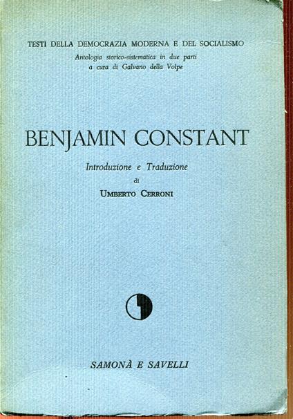 Benjamin Constant, introduzione e traduzione di Umberto Cerroni - Benjamin Constant - copertina