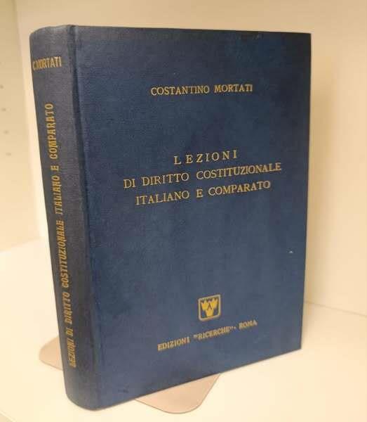 Lezioni di diritto costituzionale italiano e comparato : le forme di governo. Tenute dal prof. Costantino Mortati e raccolte dall'assistente prof. Sergio fois. (ristampa con aggiornamento) - Costantino Mortati - copertina