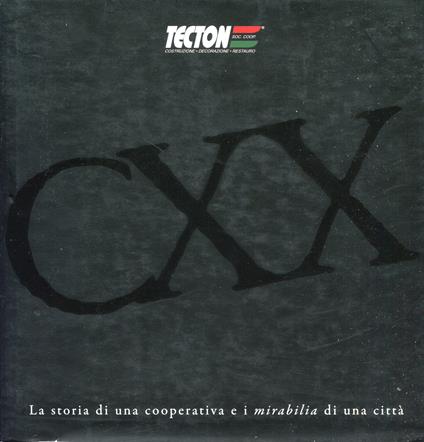 CXX : la storia di una cooperativa e i mirabilia di una città - copertina