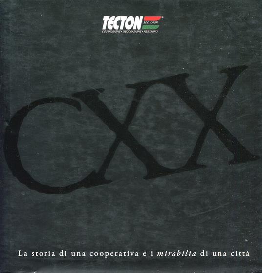 CXX : la storia di una cooperativa e i mirabilia di una città - copertina