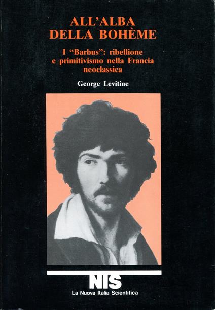 All'alba della Boheme : i Barbus : ribellione e primitivismo nella Francia neoclassica - copertina