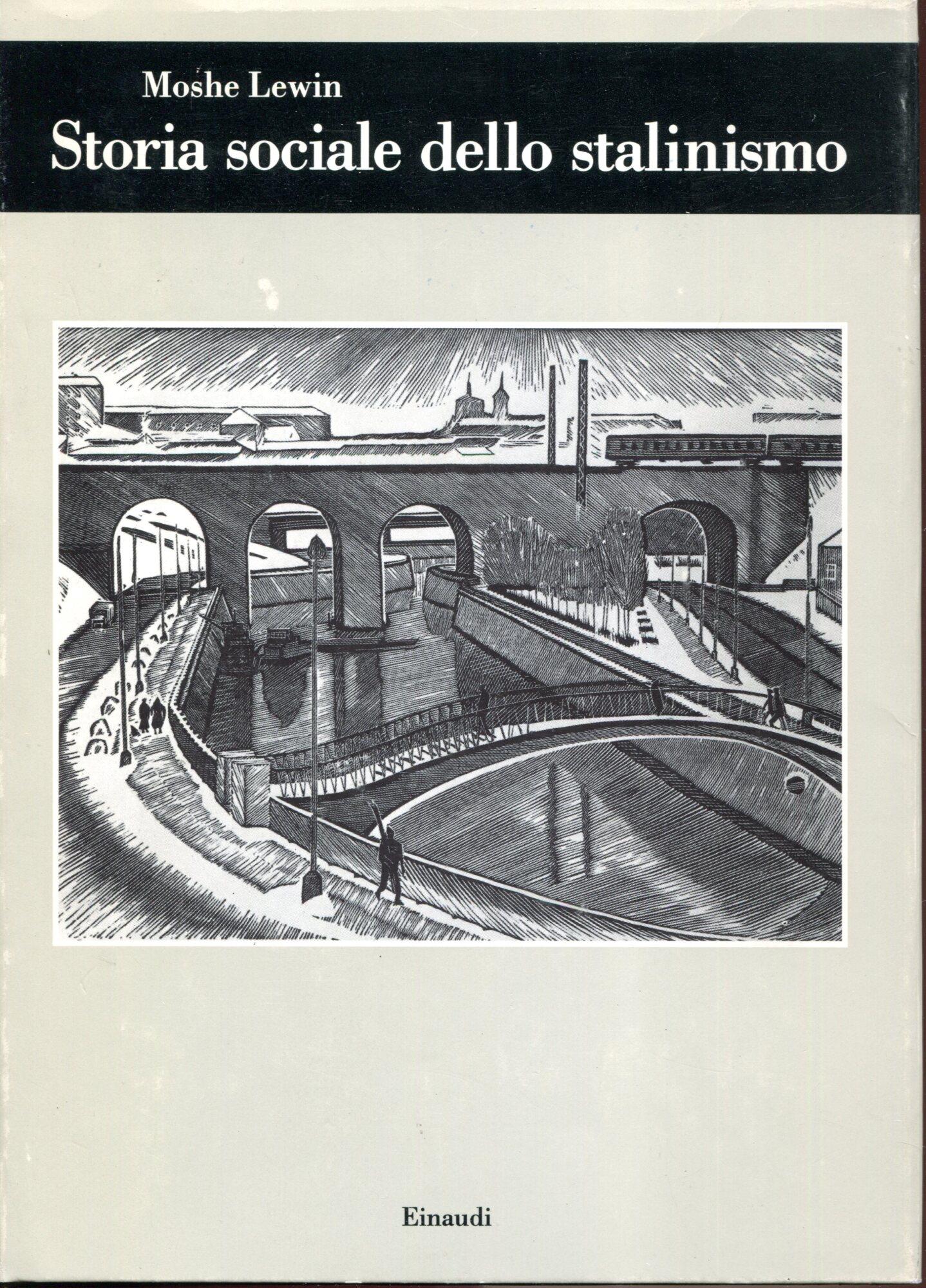 Storia sociale dello stalinismo. Edizione italiana a cura di Graziosi Andrea